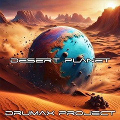 DRUMAX No. 46 // DESERT PLANET
