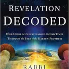 [ACCESS] KINDLE 📧 The Book of Revelation Decoded: Your Guide to Understanding the En