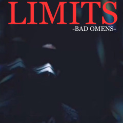 LIMITS (Bad Omens Vocal Cover)