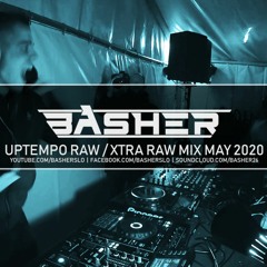 Xtra Raw / Uptempo Raw Mix May 2020 | Basher & Dj Pir