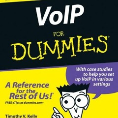 Get [PDF EBOOK EPUB KINDLE] VoIP For Dummies by  Timothy V. Kelly ✏️