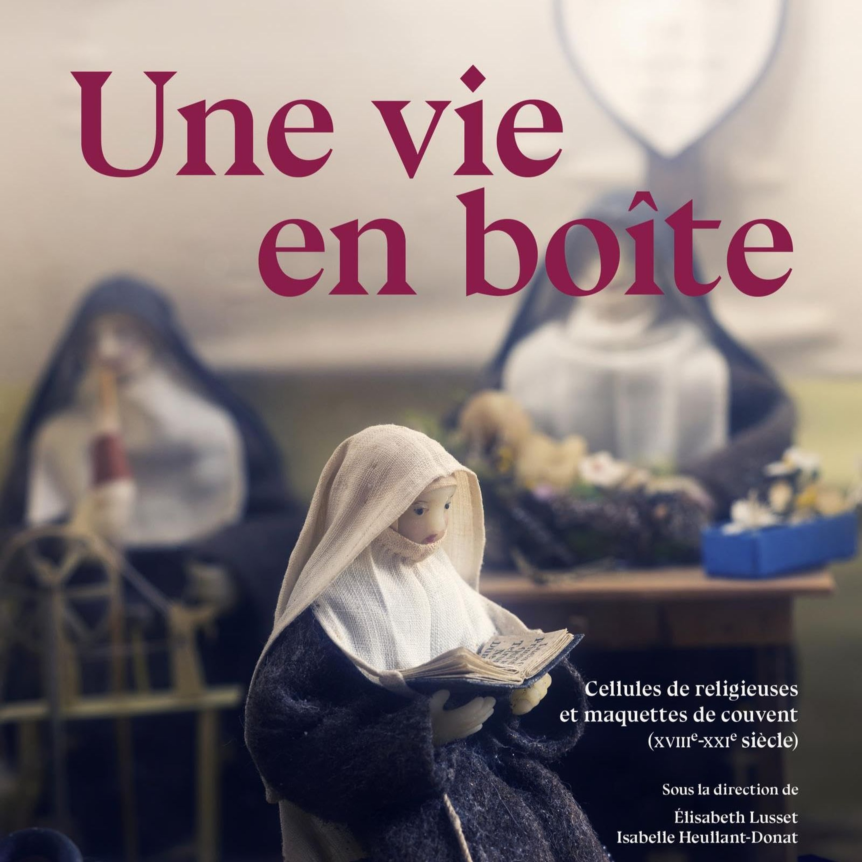 Chemins d'histoire-Boîtes de nonnes, avec E. Lusset et I. Heullant-Donat-22.02.25