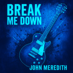 Break Me Down