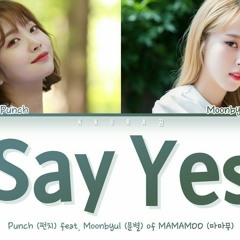 Say Yes - Punch x MoonByulMAMAMOO