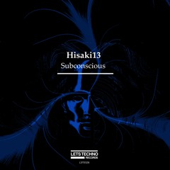 Hisaki13 - Critical Moment (Original Mix) - Subconscious EP