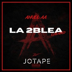 Anuel AA - La 2blea (Jotape Extended) (72 - 88 BPM Transition) [FREE DOWNLOAD]