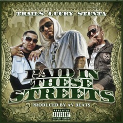 Paid In These Streets (feat. Trails & Stunta)