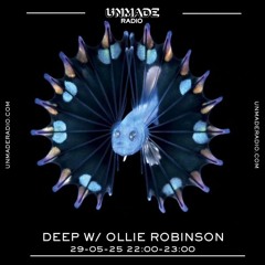 Unmade Radio DEEP with Ollie Robinson 29-5-25