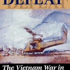 ✔read❤ The Dynamics Of Defeat: The Vietnam War In Hau Nghia Province