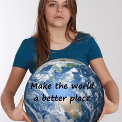 Make The World a Better Place