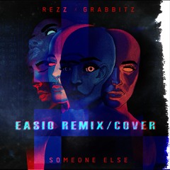 Rezz, Grabbitz - Someone Else (Easio Remix)