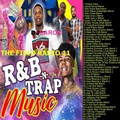 The Field Radio 11 rnb & trap blends