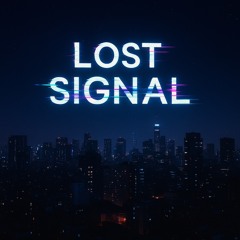 Lost signal