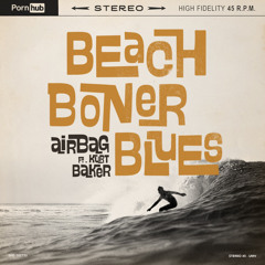Beach Boner Blues (feat. Kurt Baker)
