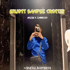 ENJOTT SAMPEKK CROTT YAA - #anesssslagiii!!!
