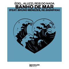 Banho de Mar (feat. Bruno Menezes, Re.Significa)