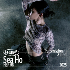 HER 他 Transmission 211: Sea Ho