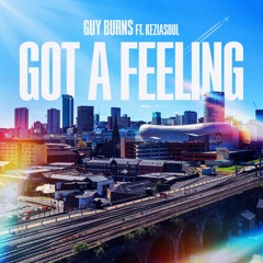 Guy Burns Ft. Keziasoul - Got A Feeling (Preview)