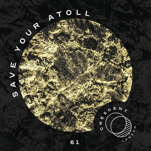 • Crescent Textures #61 • Save Your Atoll