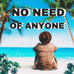 no need of anyone