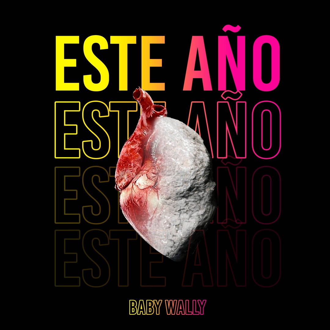 Stream Este Año by Baby Wally | Listen online for free on SoundCloud