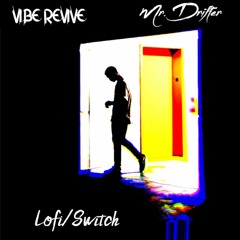 Lofi / Switch (Feat. Mr. Drifter)