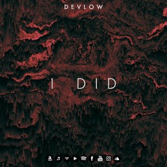 DEVLOW - I DID