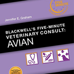 FREE EBOOK √ Blackwell's Five-Minute Veterinary Consult: Avian by  Jennifer E. Graham