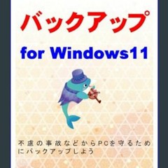 Read$$ ⚡ バックアップ for Windows11 (Japanese Edition)     Paperback – January 3, 2024 [EBOOK PDF]
