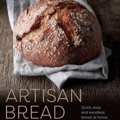 pdf✔download Artisan Bread from Your Bread Machine: Quick, Easy and Excellent Bread at Home, inc