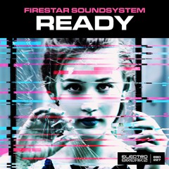 Firestar Soundsystem - Ready [OUT NOW]