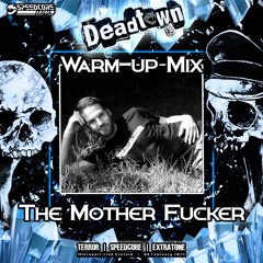 [SCIP-059] The Mother Fucker - WARM UP MIX - Deadtown 13