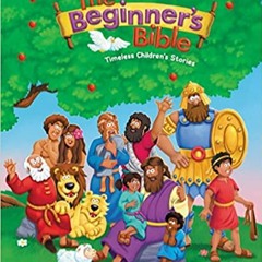 [DOWNLOAD] ⚡️ PDF The Beginner's Bible: Timeless Children's Stories Complete Edition