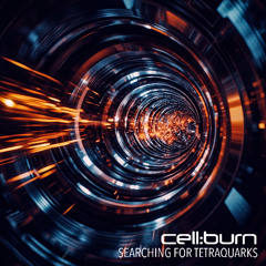 Searching for Tetraquarks // by cell:burn