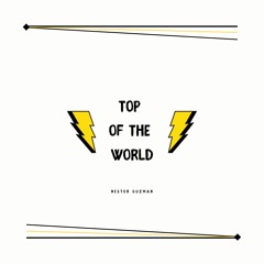 Top Of The World - Nestor Guzman (FREE DOWNLOAD)