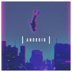 Android (prod. Grabby)