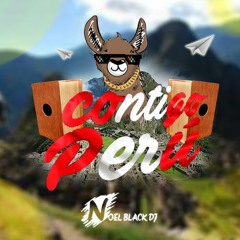 Mix Contigo Peru - Dj Noel Black