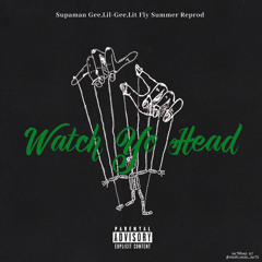 Watch Yo Head (Feat Supaman Gee,Lil-Gee) Reprod