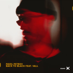 Pavel Petrov feat. VALL - Back To Black