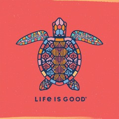 LIFE IS GOOD # 3