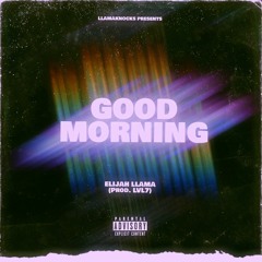 Good Morning (prod  LvL7) (re-mastered)