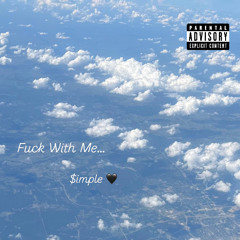 Fuck With Me...
