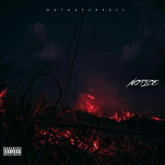 OutaSpceRell - Notice (Prod.By OutaSpceRj)