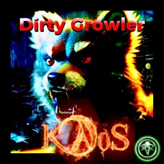 15 K@oS - Dirty Growler  Clip