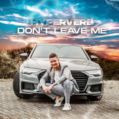 Hyperverb - Don't Leave Me