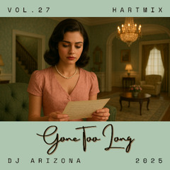 HARTMIX #27 - Gone Too Long
