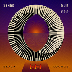 Black Lounge XTNDD DUB VRS