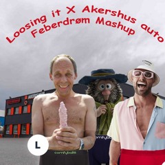Loosing it X Akershus auto | Feberdrøm Mashup