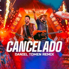 Fernando & Sorocaba - Cancelado (Daniel Tomen Remix)