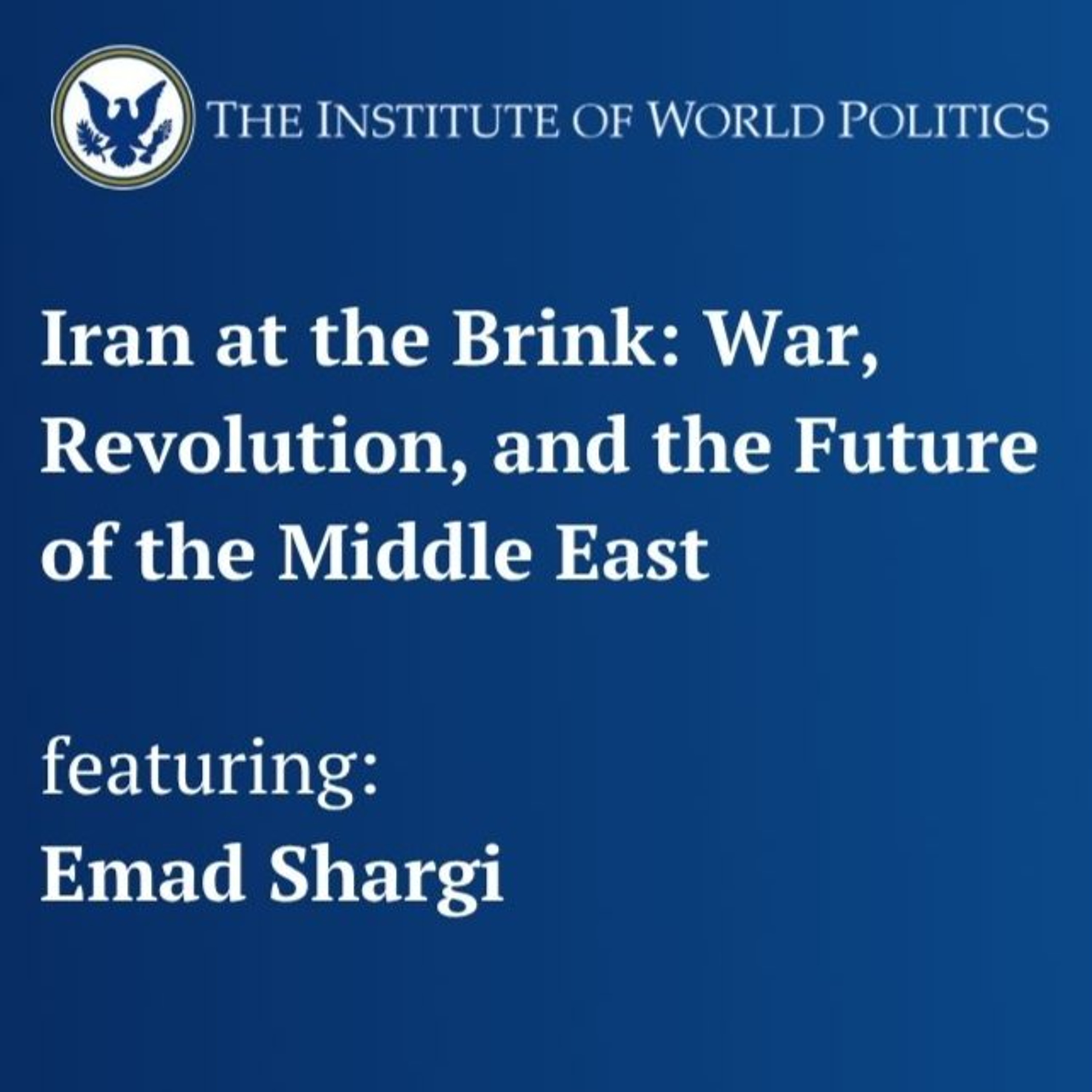 Iran at the Brink: War, Revolution, and the Future of the Middle East episode artwork